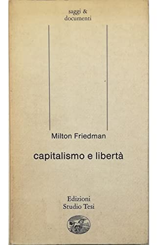 Capitalismo e libertÃ  (9788876921988) by Milton Friedman