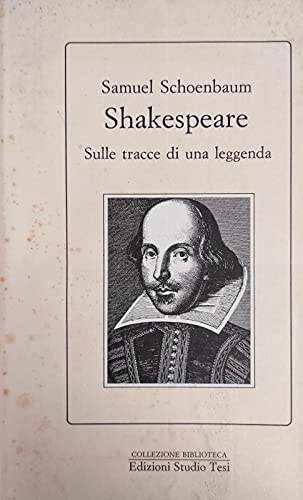Imagen de archivo de Shakespeare. Sulle tracce di una leggenda. a la venta por FIRENZELIBRI SRL