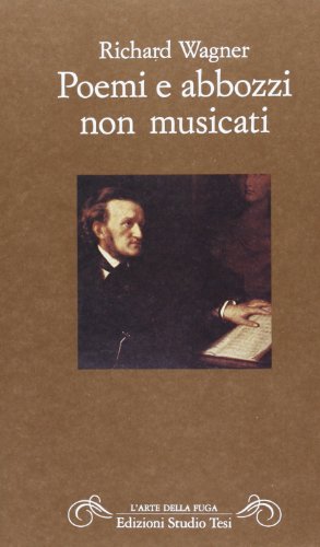 9788876924101: Poemi e abbozzi non musicati (L' arte della fuga)