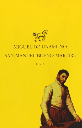 San Manuel Bueno Martire. - Unamuno, Miguel de.