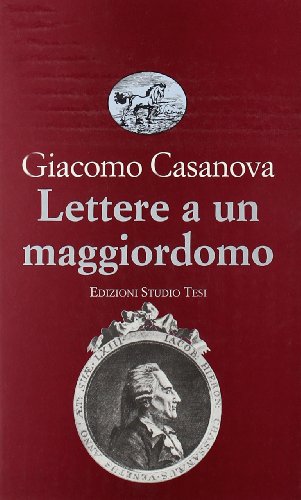 Stock image for Lettere a un maggiordomo Casanova, Giacomo and Martini, Carlo for sale by Librisline