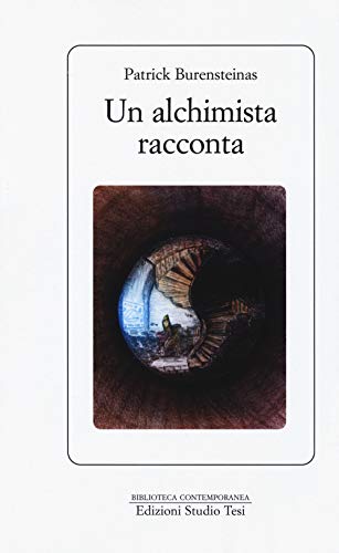 Beispielbild fr Un alchimista racconta Burensteinas, Patrick and Faccia, M. zum Verkauf von Copernicolibri