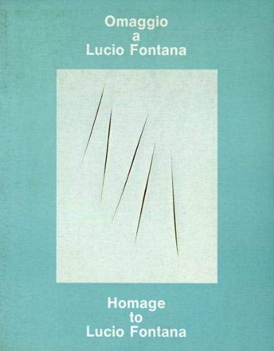 Beispielbild fr Homage to Lucio Fontana (Omaggio a Lucio Fontana) zum Verkauf von ANARTIST