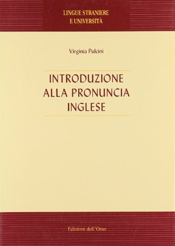 9788876940439: Introduzione alla pronuncia inglese: Manuale orientativo per studenti universitari italiani (Lingue straniere e università) (Italian Edition)