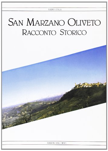 Imagen de archivo de San Marzano Oliveto: Racconto storico (Ricerche di storia locale) (Italian Edition) a la venta por libreriauniversitaria.it