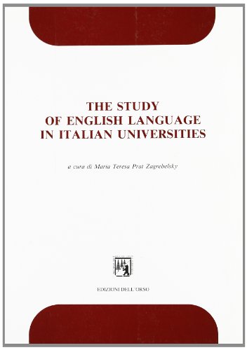 Beispielbild fr The Study of English language in Italian universities: Papers of a national conference entitled "The study of English language in Italian . di Torino (Lingue straniere e universitá) zum Verkauf von WorldofBooks