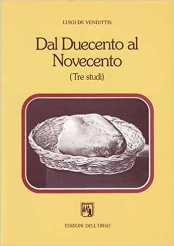 Beispielbild fr Dal Duecento al Novecento. (Tre studi) (Contributi e proposte) zum Verkauf von Studibuch