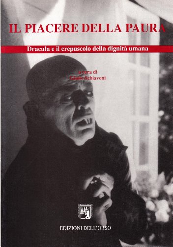 9788876942143: Il piacere della paura. Dracula e il crepuscolo della dignit umana. Atti del convegno Scenari della paura (Messina 25-26 marzo 1993) (Fuori collana)