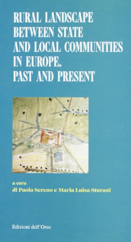 9788876942853: Rural landscape between State and local communities in Europe. Past and present (Geographica)