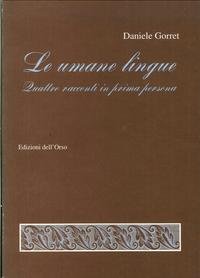 Stock image for Le umane lingue: Quattro racconti in prima persona (La linea d'ombra) for sale by libreriauniversitaria.it