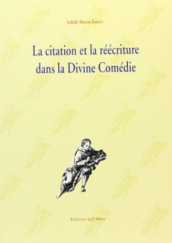 9788876943836: La citation et la rcriture dans la Divine Comdie de Dante