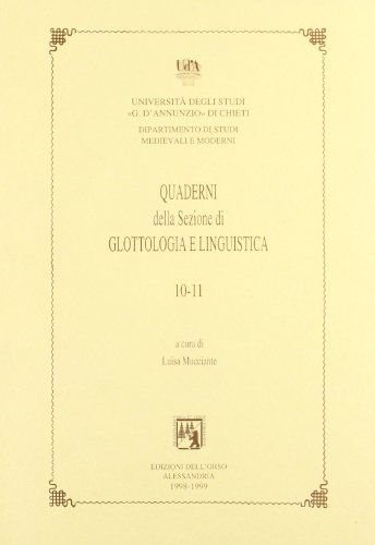 Stock image for Quaderni della sezione di glottologia e linguistica del Dipartimento di studi medievali e moderni (10-11) for sale by Librisline