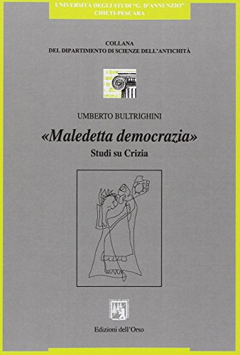 9788876944079: Maledetta democrazia: Studi su Crizia (Collana del Dipartimento di scienze dell'antichità) (Italian Edition)