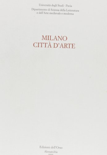 9788876945229: Milano citt d'arte. Arte e societ 1950-1970 (Dip.scienz.lett.arte mediev.mod.-Un.Pavia)