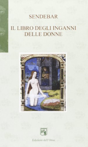 Imagen de archivo de Sendebar. Il libro degli inganni delle donne (Gli orsatti) a la venta por medimops