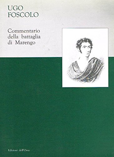 Ugo Foscolo: Commentario della battaglia di Marengo