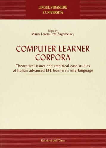 Beispielbild fr Computer Learner Corpora. Theoretical issues and empirical case studies of italian advanced EFL learners interlanguage (Lingue straniere e universit) zum Verkauf von medimops