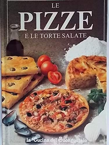 Beispielbild fr Le pizze e le torte salate (I segreti della cucina) zum Verkauf von medimops