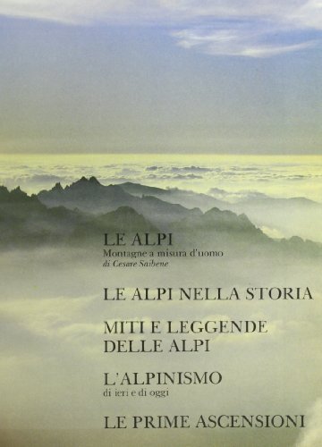Stock image for Le Alpi nella storia, nelle leggende, nell'alpinismo for sale by medimops
