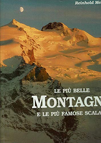 Beispielbild fr Le pi belle montagne e le pi famose scalate zum Verkauf von medimops