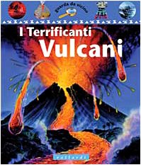 I terrificanti vulcani (9788876963520) by Simon Adams