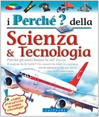 Beispielbild fr I perch della scienza & tecnologia (Perch? Domande e risposte su) zum Verkauf von medimops