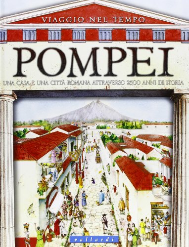 9788876964428: Pompei. Una casa e una citt romana attraverso 2500 anni di storia