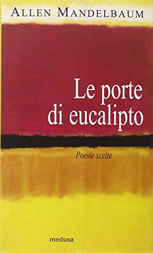 Le porte di eucalipto. Poesie scelte