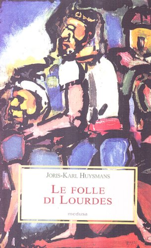 Le folle di Lourdes (9788876981753) by Unknown Author