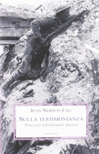 Stock image for Sulla testimonianza. Processo alla grande Guerra for sale by Il Salvalibro s.n.c. di Moscati Giovanni