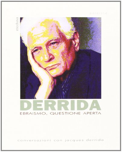 Beispielbild für Ebraismo, questione aperta. Conversazioni con Jacques Derrida (Polaroid) zum Verkauf von medimops