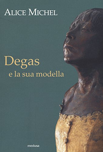 Beispielbild fr Degas e la sua modella. zum Verkauf von FIRENZELIBRI SRL