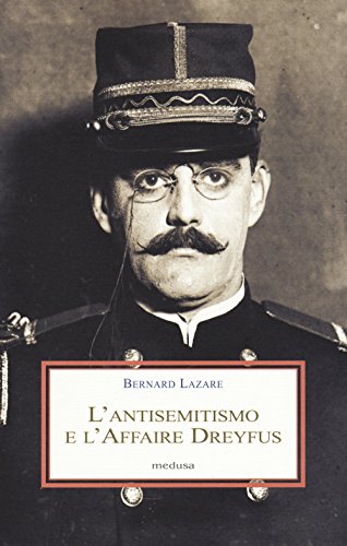 9788876983856: L'antisemitismo e l'Affaire Dreyfus