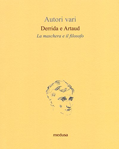 9788876984105: Derrida e Artaud. La maschera e il filosofo (Le api)