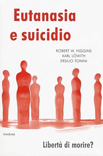 Imagen de archivo de Eutanasia e suicidio. Liberi di morire? a la venta por libreriauniversitaria.it