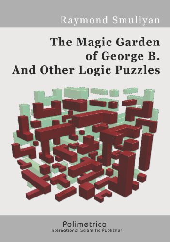 Beispielbild fr The Magic Garden of George B. And Other Logic Puzzles zum Verkauf von Bill's Books