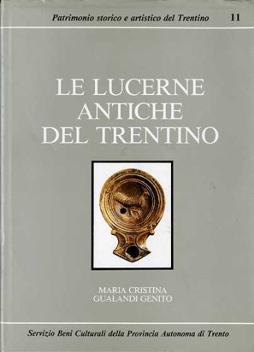 9788877020123: Le lucerne antiche del Trentino