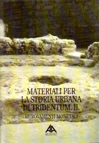 Beispielbild fr Materiali per la Storia Urbana di Tridentum, II: Ritrovamenti Monetali zum Verkauf von Thomas Emig