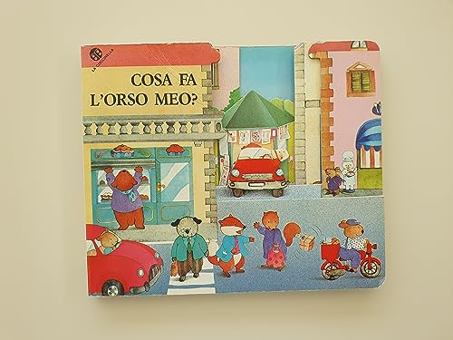Cosa Fa L'Orso Meo? (Gioca E Scopri) (9788877030399) by Unknown Author