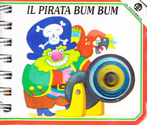 9788877033451: Il pirata Bum Bum (Bucoli. Serie V)