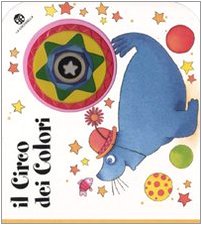 Beispielbild fr Il circo dei colori zum Verkauf von Wonder Book