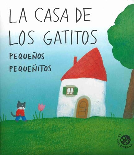 Imagen de archivo de La casa de los gatitos pequeos pequeitos/ The House of the Little Little Kittens -Language: spanish a la venta por GreatBookPrices