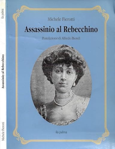 9788877042613: Assassinio al Rebecchino - Michele Fierotti (ILA Palma) [1995]