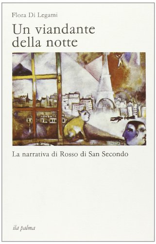 9788877044181: Un viandante della notte. La narrativa di Rosso di San Secondo