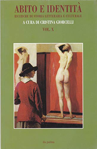 Imagen de archivo de Abito E Identit: Ricerche Di Storia Letteraria E Culturale Vol. X a la venta por Small World Books