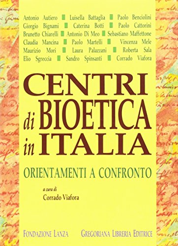 9788877061119: Centri di bioetica in Italia. Orientamenti a confr