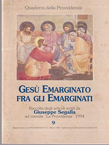 GesÃ¹ emarginato fra gli emarginati (9788877061294) by Giuseppe Segalla