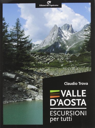 Beispielbild fr Valle d'Aosta. Escursioni per tutti zum Verkauf von medimops