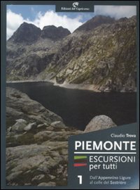 9788877071378: Piemonte. Escursioni per tutti. Dall'Appennino ligure al colle del Sestrire (Vol. 1)