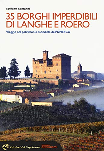 Beispielbild fr 35 borghi imperdibili di Langhe e Roero. Viaggio nel patrimonio mondiale dell'Unesco zum Verkauf von medimops